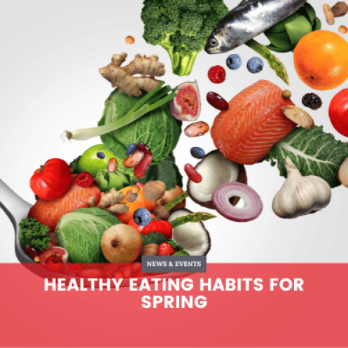 Healthy Eating Habits for Spring